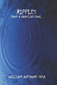 Ripples From A Darkling Pool