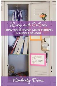 Lucy and CeCee's How to Survive (and Thrive) in Middle School