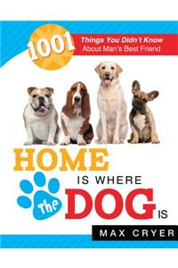 Home Is Where the Dog Is
