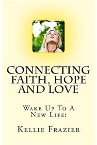 Connecting Faith, Hope and Love