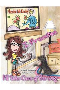 Pheobe Mckeeby in I Promise I'll Take Care of the Dog