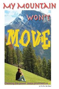 My Mountain Won't Move