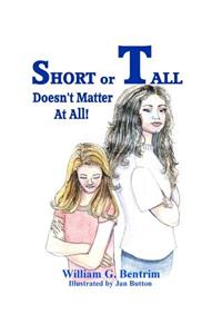 Short or Tall Doesn't Matter At All