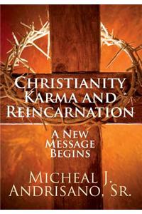 Christianity Karma and Reincarnation