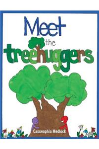 Meet the Treehuggers