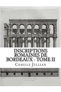 Inscriptions Romaines de Bordeaux - Tome II