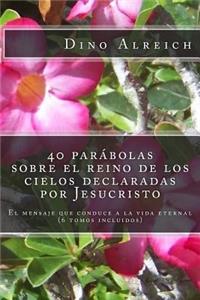 40 parábolas sobre el reino de los cielos declaradas por Jesucristo