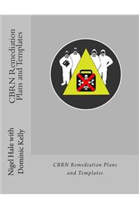 CBRN Remediation Plans and Templates