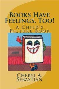 Books Have Feelings, Too!