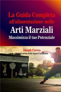La Guida Completa all'alimentazione nelle Arti Marziali
