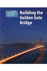 Building the Golden Gate Bridge