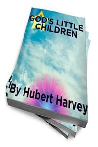 God's Little Children By Hubert Harvey