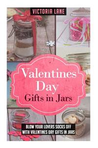 Valentines Day Gifts In Jars