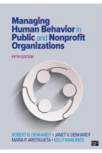 Managing Human Behavior in Public and Nonprofit Organizations