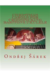 Christmas Carols for Crosspicking Baritone ukulele