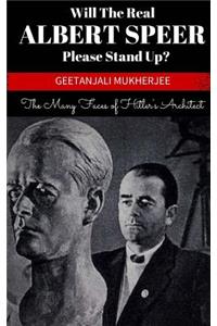 Will The Real Albert Speer Please Stand Up?