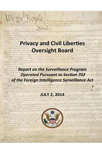 Report on the Surveillance program Operated Pursuant to Section 702 of the Foreign Intelligence Surveillance Act