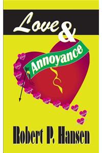 Love & Annoyance