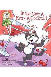 If You Give a Kitty a Cocktail
