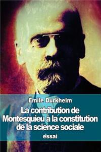 contribution de Montesquieu à la constitution de la science sociale