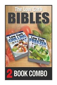 Low Carb Freezer Recipes and Low Carb Grilling Recipes