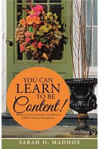 You Can Learn to Be Content!