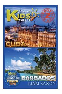 A Smart Kids Guide to Cuba and Barbados