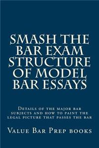 Smash The Bar Exam Structure Of Model Bar Essays