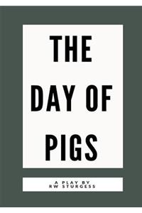 Day of Pigs