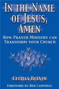 In The Name Of Jesus, Amen