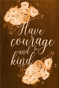 Chalkboard Journal - Have Courage and Be Kind (Orange)