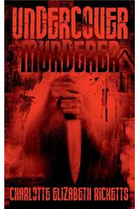 Undercover Murderer