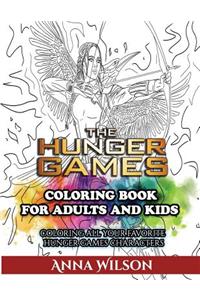 The Hunger Games Coloring Book for Adults and Kids: Coloring All Your Favorite Hunger Games Characters