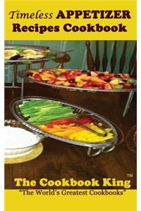 Timeless APPETIZER Recipes Cookbook