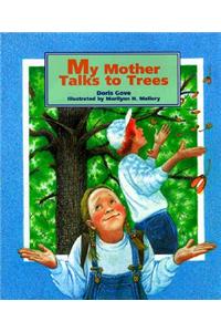 My Mother Talks to Trees