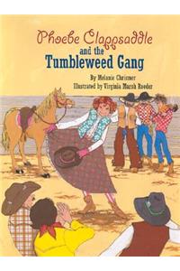 Phoebe Clappsaddle and the Tumbleweed Gang