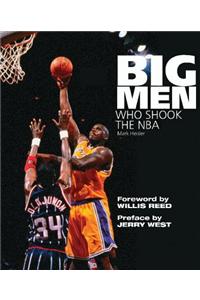 Big Men Who Shook the NBA