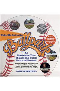 Take Me Out To The Ballpark Revised And Updated
