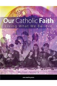 Our Catholic Faith