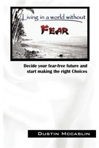 Living in a World Without Fear