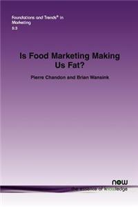 Is Food Marketing Making Us Fat?