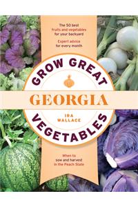 Grow Great Vegetables in Georgia