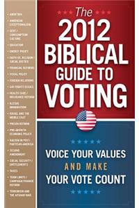 2012 Biblical Guide To Voting, The