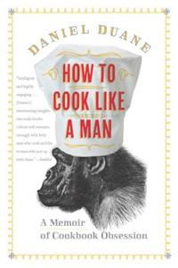 How to Cook Like a Man