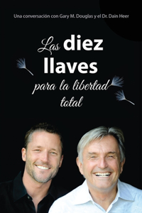 diez llaves para la libertad total (Spanish)