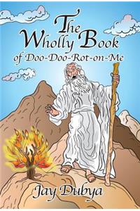 Wholly Book of Doo-Doo-Rot-on-Me