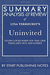 Summary, Analysis, and Review of Lysa TerKeurst's Uninvited