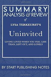 Summary, Analysis, and Review of Lysa TerKeurst's Uninvited