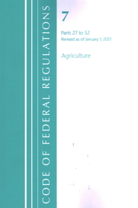 Code of Federal Regulations, Title 07 Agriculture 27-52, Revised as of January 1, 2021