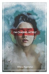 I'm Chasing Myself